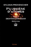 Sylvain Provencher - Poussière d’atomes - Destination Mizar.