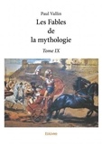 Paul Vallin - Les fables de la mythologie.