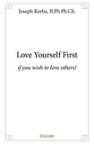 B.ph.ph.ch. joseph , b.ph.ph. Joseph kerba - Love yourself first - if you wish to love others!.
