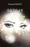 Manuela Banuls - Silk'silent 2 : Silk’silent ii - Ii.