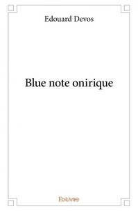 Edouard Devos - Blue note onirique.