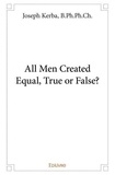 B.ph.ph.ch. joseph , b.ph.ph. Joseph kerba - All men created equal, true or false?.
