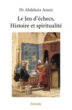 Abdelaziz aouni dr  aouni Dr - Le jeu d’échecs, histoire et spiritualité.
