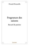 Douadi Boussella - Fragrances des saisons - Recueil de poésies.