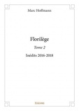 Marc Hoffmann - Florilège 2 : Florilège - Inédits 2016-2018.