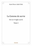 Adah Defo Saint-Pierre - La Gemme de survie - Tome 2, Les 9 Aigles sacrés.