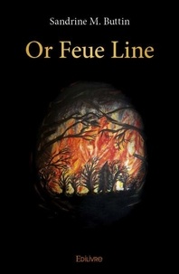 Sandrine M. Buttin - Or Feue Line.