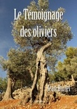 Jean Burlet - Le Témoignage des oliviers.