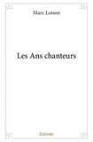 Marc Loison - Les ans chanteurs.