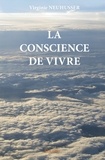 Virginie Neuhusser - La conscience de vivre.