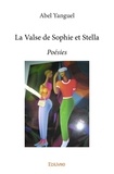 Abel Yanguel - La valse de sophie et stella - Poésies.