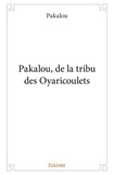 Pakalou Pakalou - Pakalou, de la tribu des oyaricoulets.