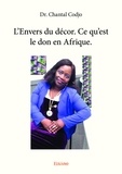 Chantal Codjo - L’Envers du décor - Ce qu’est le don en Afrique.