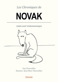 Guy Tourreilles et Jean-Marc Tourreilles - Les Chroniques de Novak - Chien-loup tchécoslovaque.