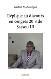 Gaston Mahoungou - Réplique au discours en congrès 2018 de sassou iii.