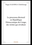 Kajabika chabahanga pappy  cha Pappy - Le processus électorale en république démocratique du congo, des vérités qui révoltent..