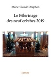 Marie-claude Deuphon - Le pèlerinage des neuf crèches 2019.