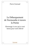 Pierre Guiraud - Le débarquement de normandie à travers la poésie - Hommage à ceux qui se sont battus pour notre liberté.