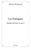 Olivier Werbrouck - Les poétiques - Poèmes de mes 15 ans !.