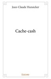 Jean-claude Hunsicker - Cache cash.