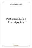 Sekouba Camara - Problématique de l'immigration.