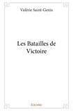 Valerie Saint-genis - Les batailles de victoire.