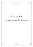 Lionel Duroy - Humanités - Après des mois derrière les murs....