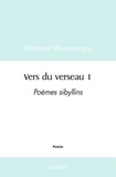 Athanase Moussoungou - Vers du verseau 1 - Poèmes sibyllins.