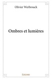 Olivier Werbrouck - Ombres et lumières.