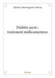 Adrien lohourignon Lokrou - Diabète : traitement médicamenteux.