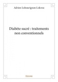 Adrien lohourignon Lokrou - Diabète sucré : traitements non conventionnels.