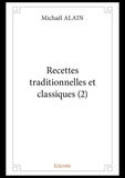 Michaël Alain - Recettes traditionnelles et classiques (2).