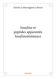 Adrien lohourignon Lokrou - Insuline et peptides apparentés insulinorésistance.
