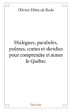 De bodo olivier Mitta - Dialogues, paraboles, poèmes, contes et sketches pour comprendre et aimer le québec.