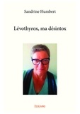 Sandrine Humbert - Levothyrox, ma désintox.