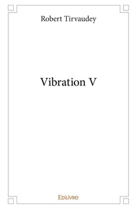 Robert Tirvaudey - Vibration v.