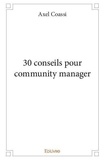 Axel Coassi - 30 conseils pour community manager.