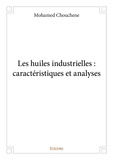Mohamed Chouchene - Les huiles industrielles : caractéristiques et analyses.
