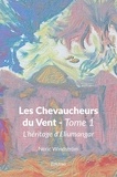Néric Windström - Les Chevaucheurs du Vent - Tome 1, L'héritage d'Eliumangar.