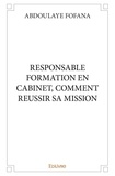 Abdoulaye Fofana - Responsable formation en cabinet, comment reussir sa mission.