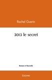 Rachel Guerin - 3013 le secret.