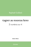 Raphaël Guillard - Gagner au nouveau keno - 2 numéros sur 4.