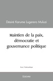 Désiré Karume Lugerero Muluzi - Maintien de la paix, démocratie et gouvernance politique.