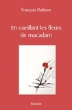 François Dallaire - En cueillant les fleurs de macadam.