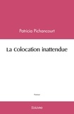Patricia Pichancourt - La colocation inattendue.