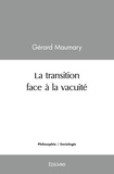 Gérard Maumary - La transition face à la vacuité.