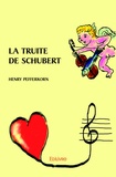 Henry Pefferkorn - La truite de Schubert.