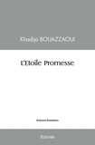 Khadija Bouazzaoui - L'étoile promesse.