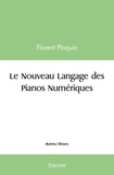 Florent Ploquin - Le nouveau langage des pianos numériques.