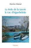 Martine Marsat - La perle de la Savoie - Le lac d'Aiguebelette.